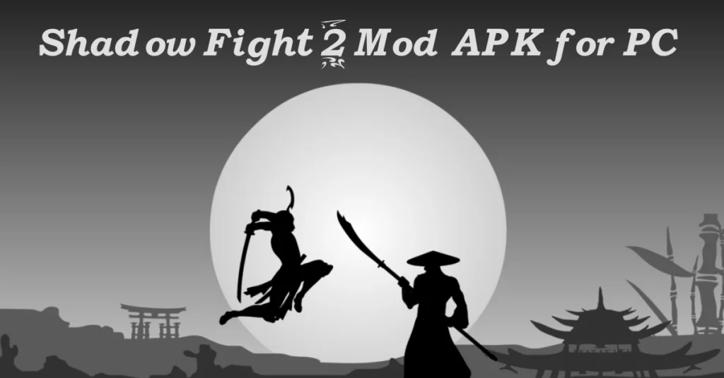Shadow Fight 2 mod APK for PC